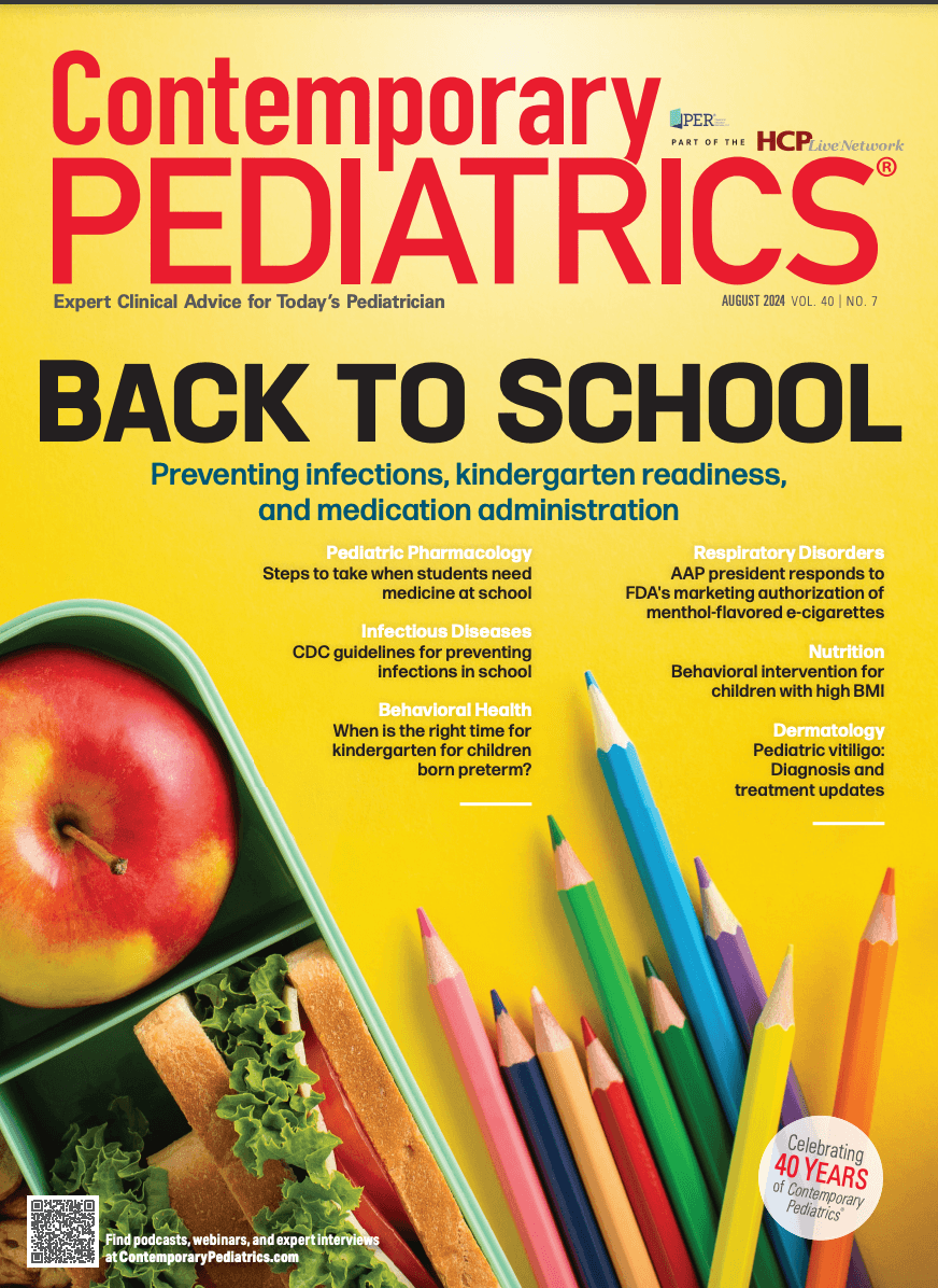 Click the image above to view the digital version of Contemporary Pediatrics' August issue! 